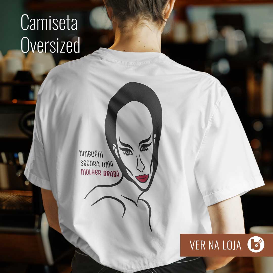 Imagem da camiseta oversized mulher braba - chamada para compra