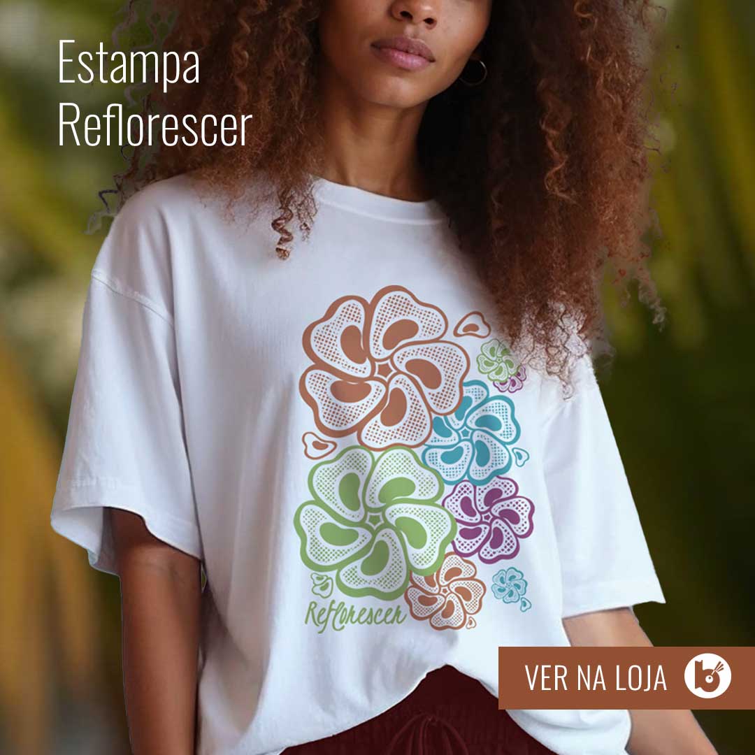 imagem estampa reflorescer - chamada para compra